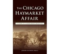 Joseph Anthony Rulli The Chicago Haymarket Affair (Copertina rigida)