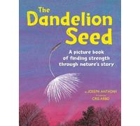 Joseph Anthony The Dandelion Seed (Tascabile)