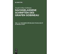Joseph Arthur G La Troisième République Française Et CE Qu'el (Copertina rigida)
