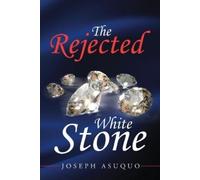 Joseph Asuquo The Rejected White Stone (Tascabile)
