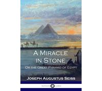 Joseph Augustus Seiss A Miracle in Stone (Tascabile)
