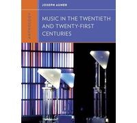 Joseph Auner Anthology for Music in the Twentieth and Twenty-First C (Tascabile)