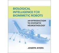 Joseph Ayers Biological Intelligence for Biomimetic Robots (Copertina rigida)