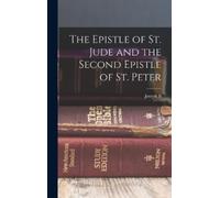 Joseph B 1828-1 The Epistle of St. Jude and the Second Epistl (Copertina rigida)