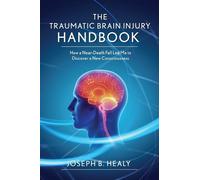 Joseph B. Healy Traumatic Brain Injury Handbook (Copertina rigida)