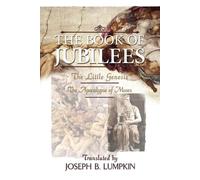 Joseph, B. Lump The Book of Jubilees; The Little Genesis, The Apocal (Tascabile)