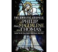Joseph, B. Lump The Gnostic Gospels of Philip, Mary Magdalene, and T (Tascabile)
