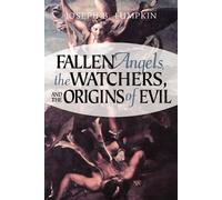 Joseph, B. Lumpk Fallen Angels, The Watchers, and the Origins of Ev (Tascabile)