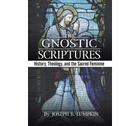 Joseph, B. Lumpkin The Gnostic Scriptures (Tascabile)