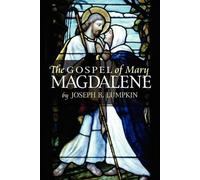 Joseph, B. Lumpkin The Gospel of Mary Magdalene (Tascabile)