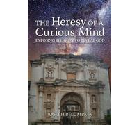 Joseph B. Lumpkin The Heresy of a Curious Mind (Tascabile)