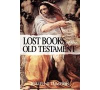 Joseph, B. Lumpkin Joseph B. Lumpk The Lost Books of the Old Testame (Tascabile)