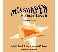 Joseph B Meszler Joelle M Reizes The Misshapen Hamantasch (Tascabile)