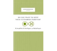 Joseph B Pine Don Peppers Ma Do You Want to Keep Your Custome (Copertina rigida)
