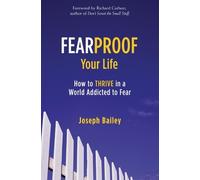 Joseph Bailey Fearproof Your Life (Tascabile)