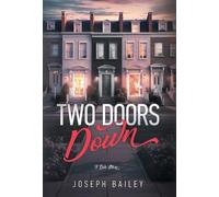 Joseph Bailey Two Doors Down (Copertina rigida)