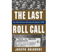 Joseph Balkoski Last Roll Call, the (Copertina rigida)