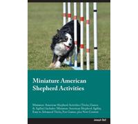 Joseph Ball Miniature American Shepherd Activities Miniature America (Tascabile)