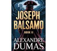 Joseph Balsamo - Book 2: A New Translation