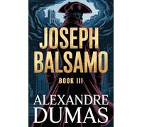 Joseph Balsamo - Book 3: A New Translation