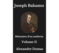 Joseph Balsamo Volume II: Mémoires d'un médecin