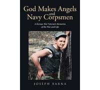 Joseph Barna God Makes Angels and Navy Corpsmen (Tascabile)
