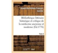 Joseph-Barthéle Bibliothèque Littéraire Historique Et Critique de la (Tascabile)