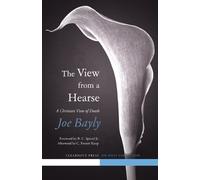 Joseph Bayly The View from a Hearse (Tascabile)