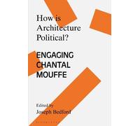 Joseph Bedford How is Architecture Political? (Copertina rigida)