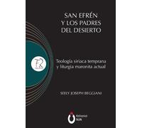 Joseph Beggiani Chorbishop Seely San Efrén y los padres del desierto (Tascabile)
