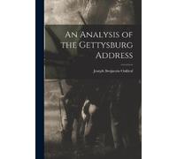 Joseph Benjamin Oakleaf An Analysis of the Gettysburg Address (Tascabile)