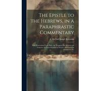 Joseph Benjamin The Epistle to the Hebrews, in a Paraphrastic (Copertina rigida)