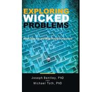 Joseph Bentley Michael Toth Exploring Wicked Problems (Copertina rigida)