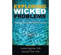 Joseph Bentley Michael Toth Exploring Wicked Problems (Tascabile)