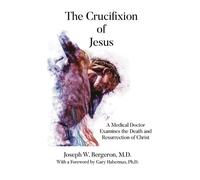 Joseph Bergeron The Crucifixion of Jesus (Tascabile)
