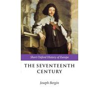 Joseph Bergin The Seventeenth Century (Tascabile) Short Oxford History of Europe