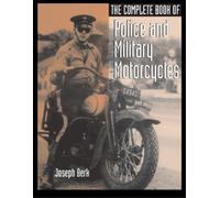 Joseph Berk The Complete Book of Police and Military Motorcycles (Tascabile)