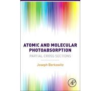 Joseph Berkowitz Atomic and Molecular Photoabsorption (Copertina rigida)