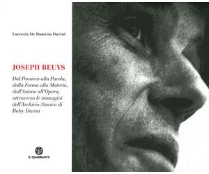 Joseph Beuys. Dal pensiero alla parola, dalla forma alla materia, dall'azione al