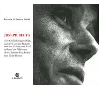 Joseph Beuys. Dal pensiero alla parola, dalla forma alla materia, dall'azione all'opera, attraverso le immagini dell'Archivio Storico di Buby Durini. Ediz. tedesca