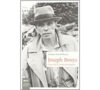 Joseph Beuys. Una vita di controimmagini