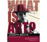 What Is Art?: Conversations with Joseph Beuys: Conversation with Joseph Beuys