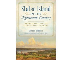 Joseph Borelli Staten Island in the Nineteenth Century (Tascabile)