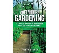 Joseph Bosner Greenhouse Gardening (Tascabile)