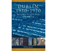 Joseph Brady Dublin, 1950-1970 (Copertina rigida) Making of Dublin City