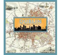 Joseph Brady Paul Ferguson Dublin: Mapping the City (Copertina rigida)