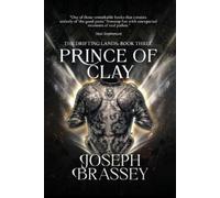 Joseph Brassey Prince of Clay (The Drifting Lands) (Tascabile)