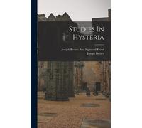 Joseph Breuer Joseph Sigmund Breuer and Fre Studies In Hyster (Copertina rigida)