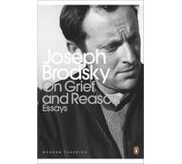 Joseph Brodsky On Grief And Reason (Tascabile) Penguin Modern Classics