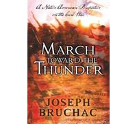 Joseph Bruchac March Toward the Thunder (Tascabile)